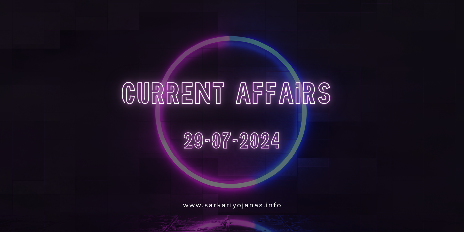 29 July Current Affairs 2024