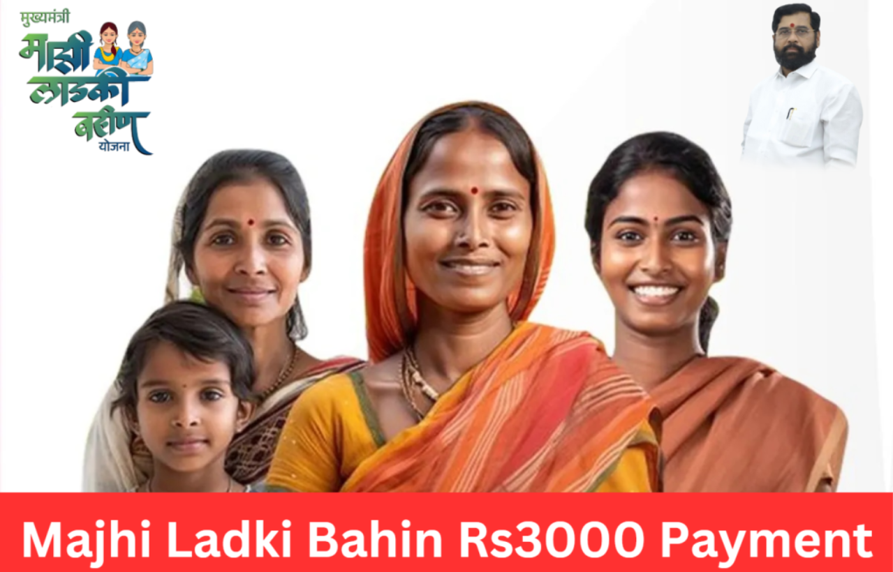 Majhi Ladki Bahin Rs 3000 Payment