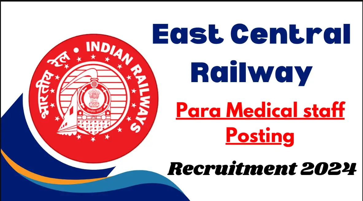 25 Posts - India East Central Railway Recruitment 2024 - Last Date 23 September